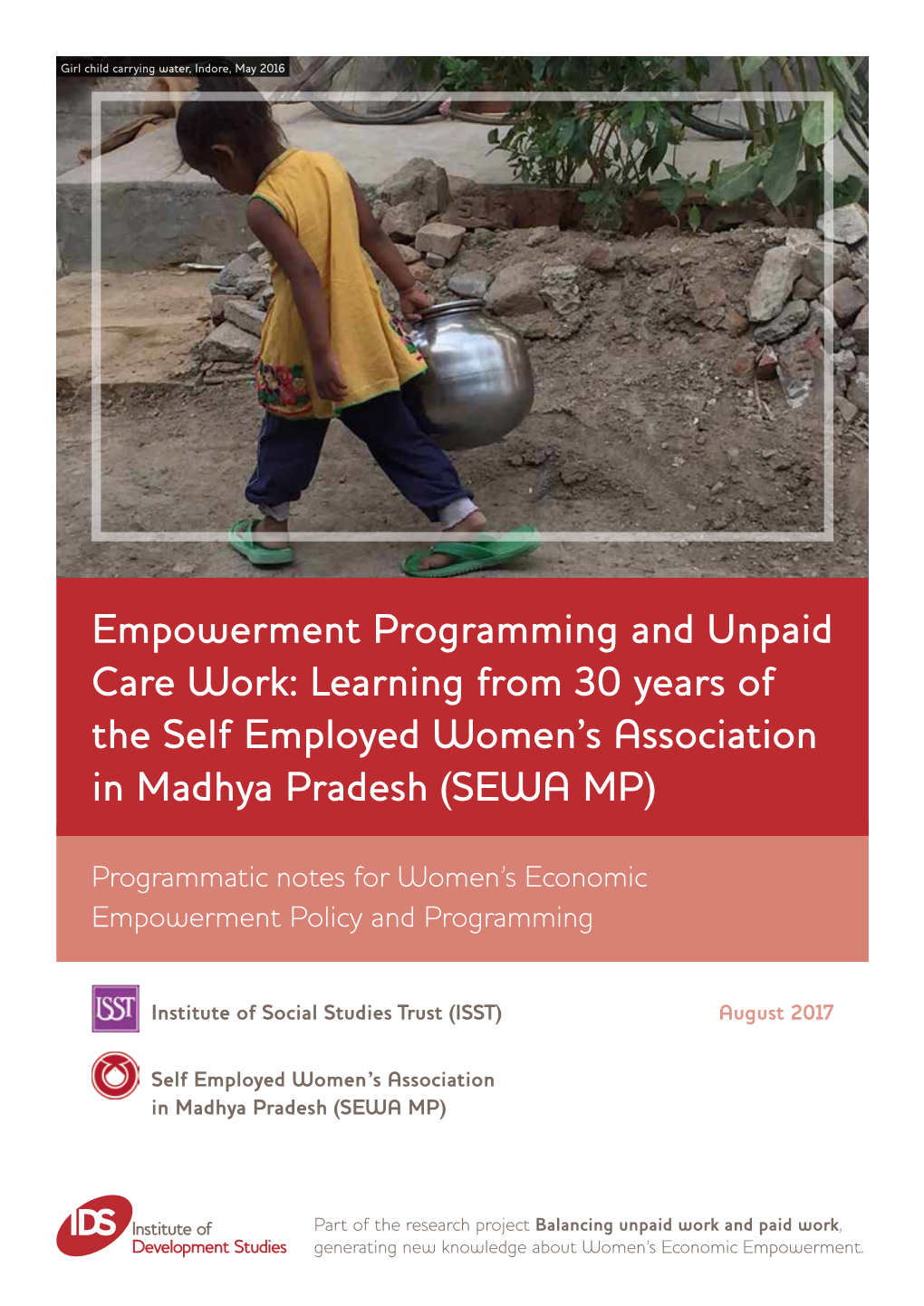 Empowerment Programming and Unpaid Care Work: Learning from 30 Years of the Self Employed Women’S Association in Madhya Pradesh (SEWA MP)