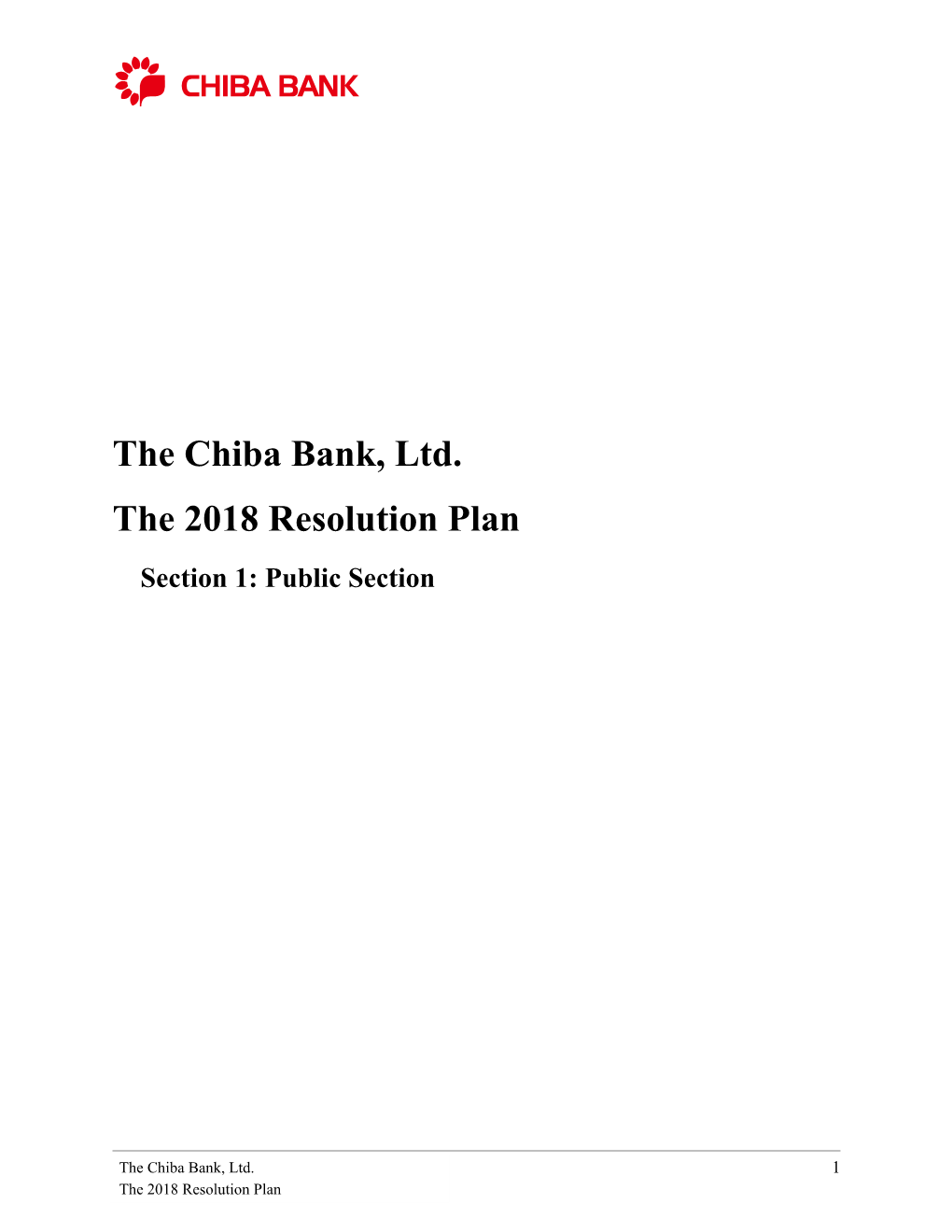 The Chiba Bank, Ltd. the 2018 Resolution Plan Section 1: Public Section