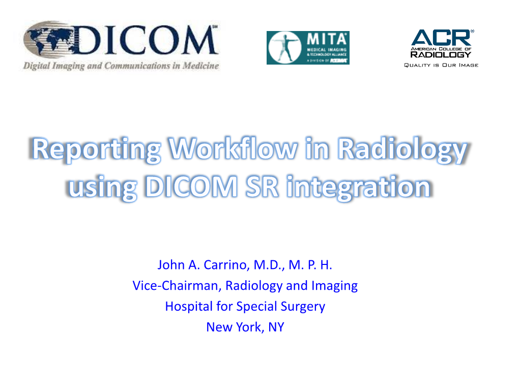 Reporting Workflow in Radiology Using DICOM SR Integration