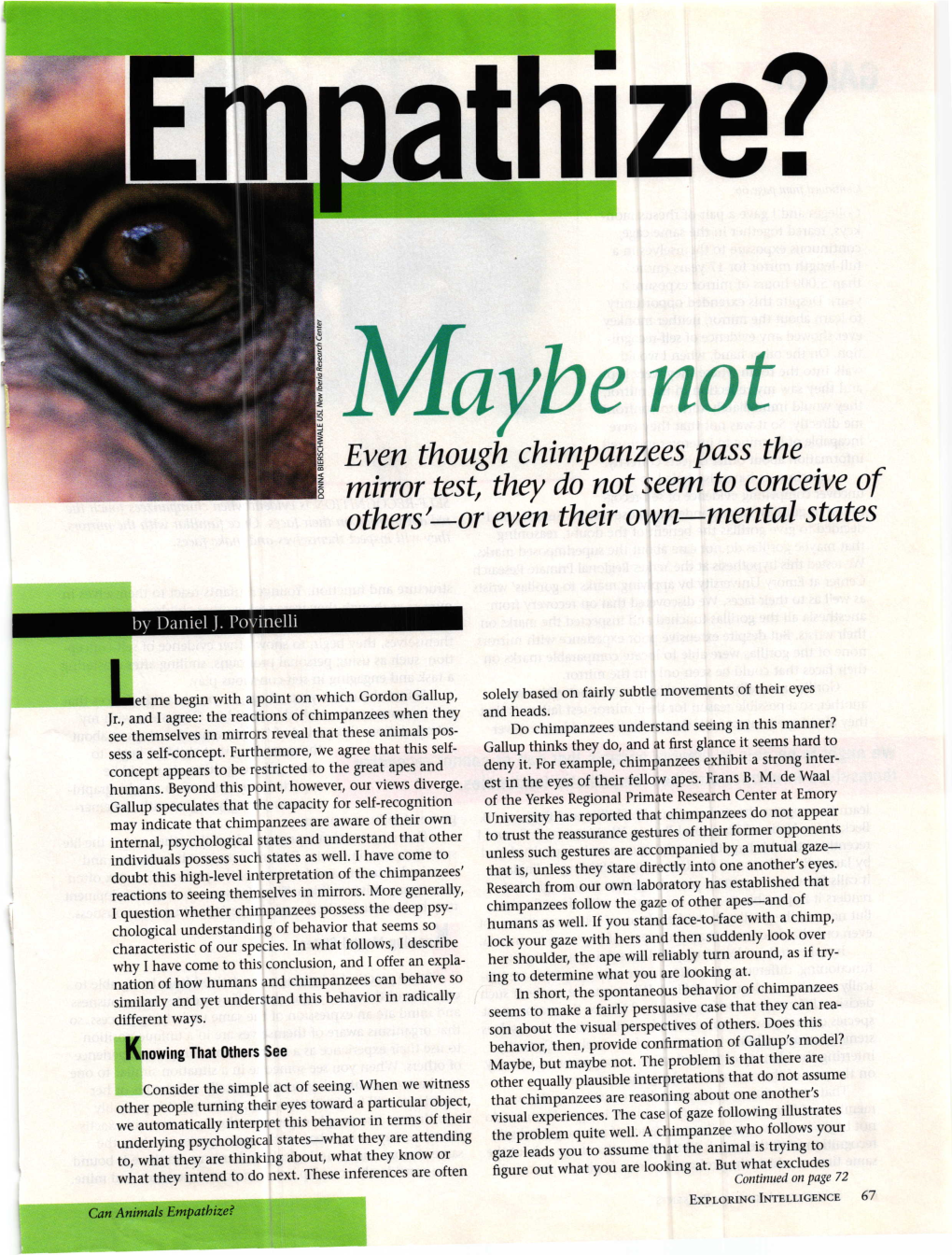 Maybenot Even Thougit Chimpanzees Pass the Mirror Testl They Dri Not Seent to Conceive of Others'-Or Qren Their Own-Mental States