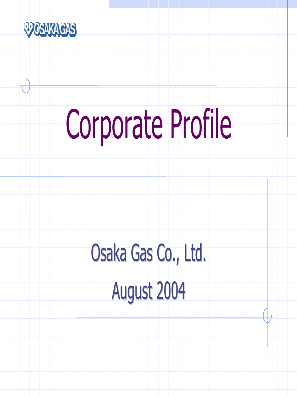 Osaka Gas: a Century of Experience