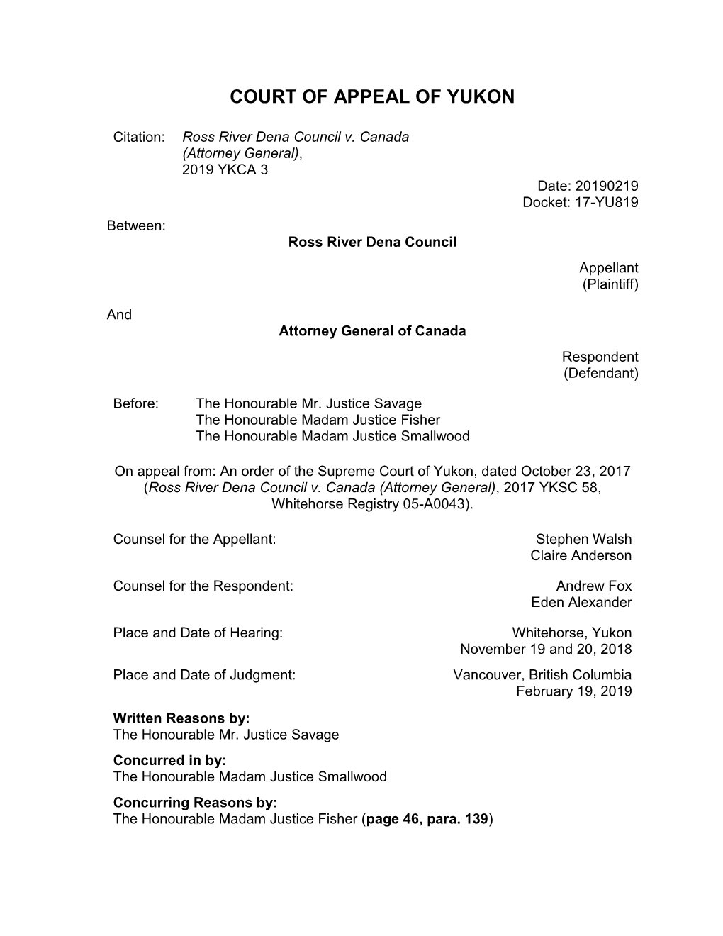 Ross River Dena Council V. Canada (Attorney General), 2019 YKCA 3 Date: 20190219 Docket: 17-YU819 Between: Ross River Dena Council Appellant (Plaintiff)