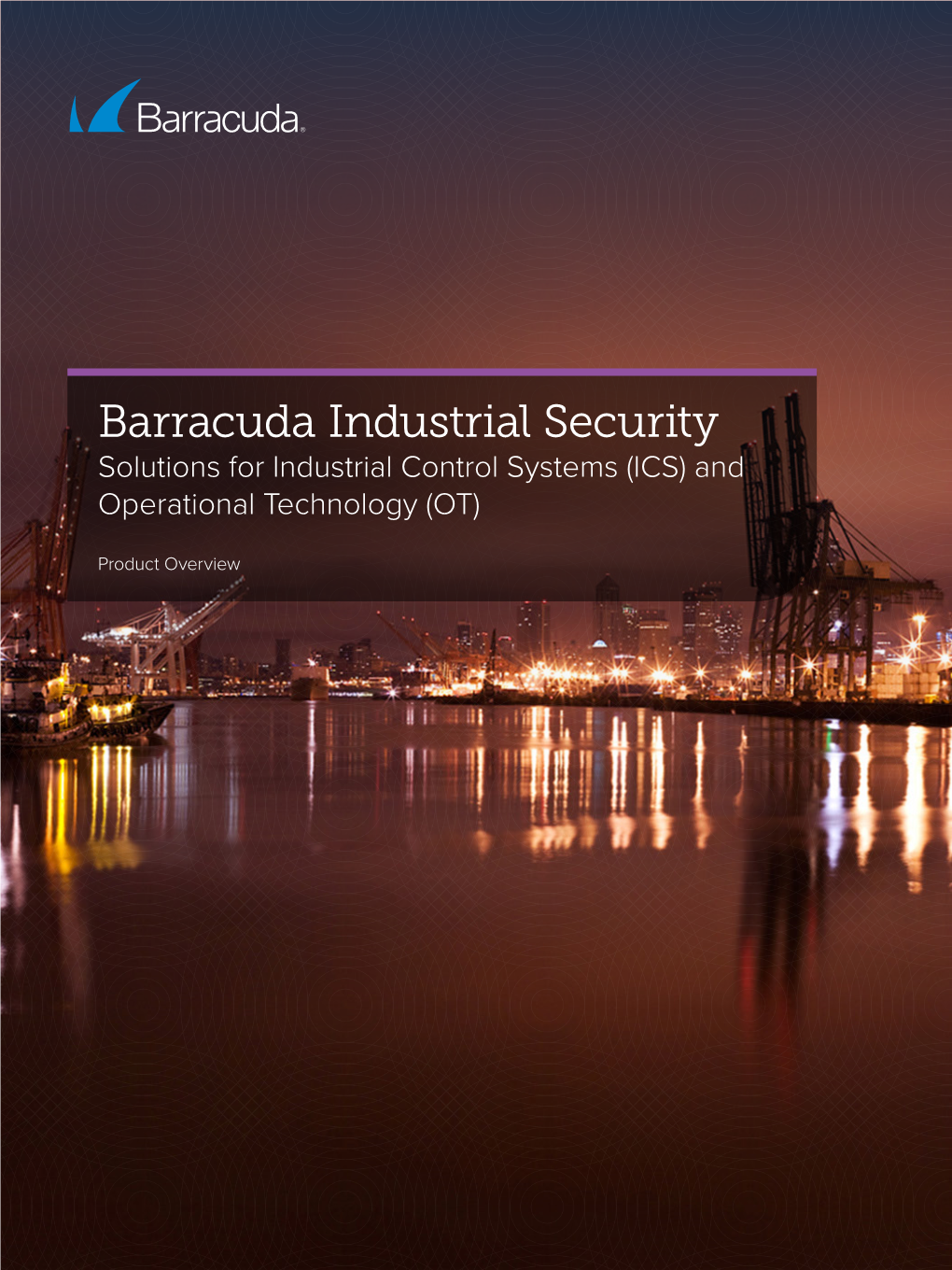 Barracuda Industrial Security Solutions for Industrial Control Systems (ICS) and Operational Technology (OT)
