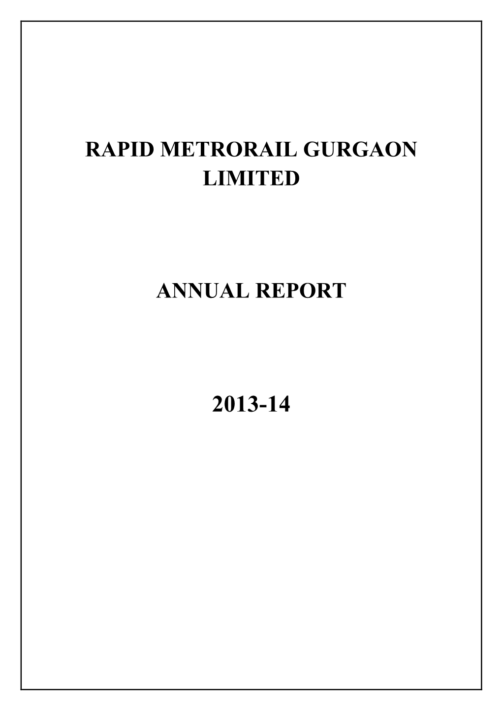 Rapid Metrorail Gurgaon Limited Annual Report 2013-14 5Th Annual Report Financial Year Ended on 31St March 2014