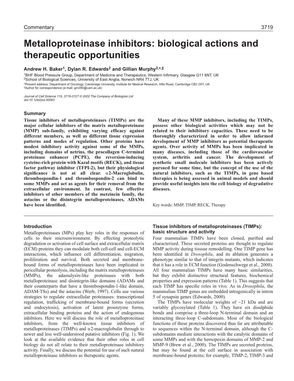 Metalloproteinase Inhibitors: Biological Actions and Therapeutic Opportunities