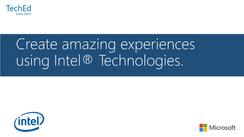 Create Amazing Experiences Using Intel® Technologies. Intel® Galileo Gen 2
