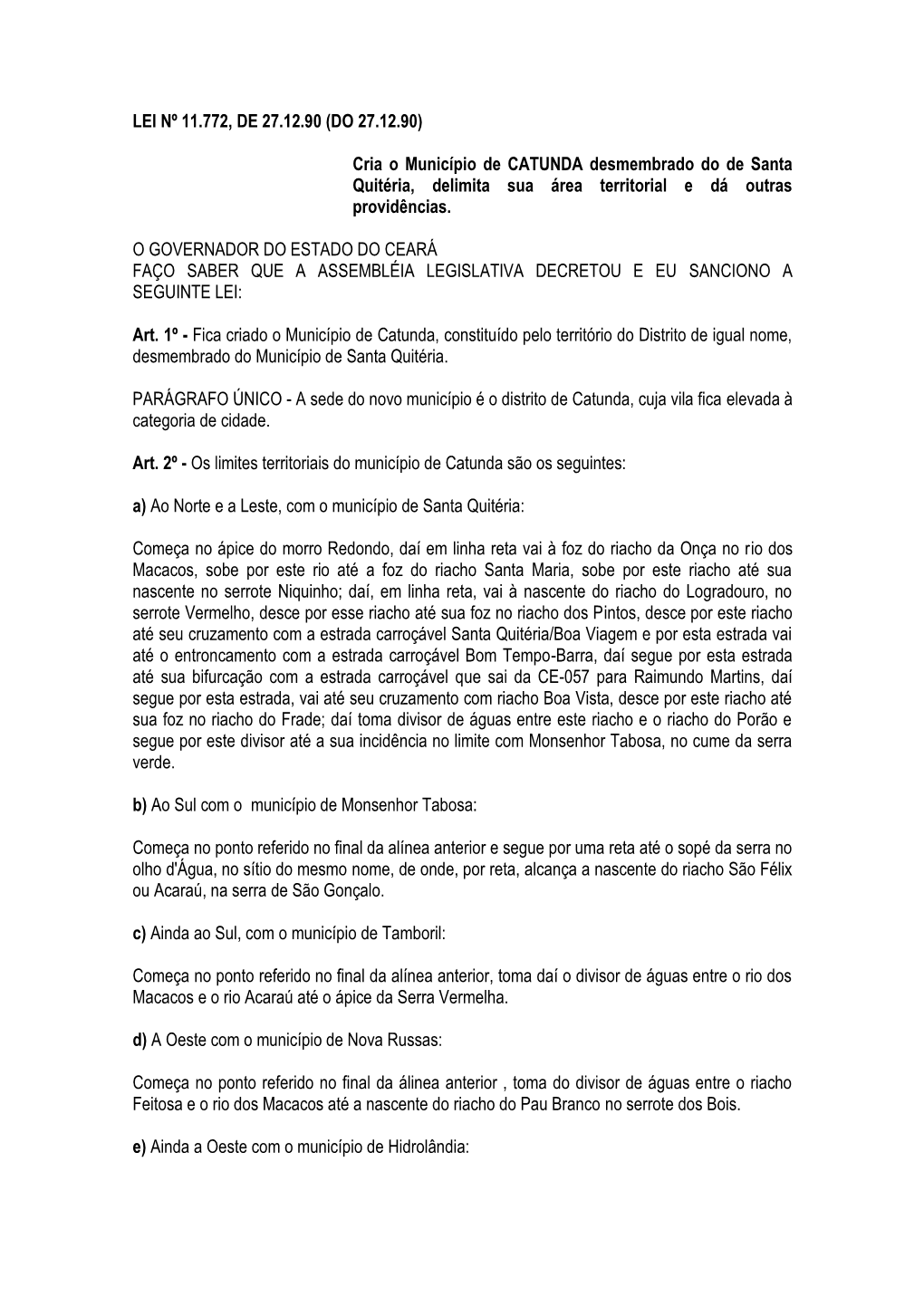 LEI Nº 11.772, DE 27.12.90 (DO 27.12.90) Cria O Município De CATUNDA