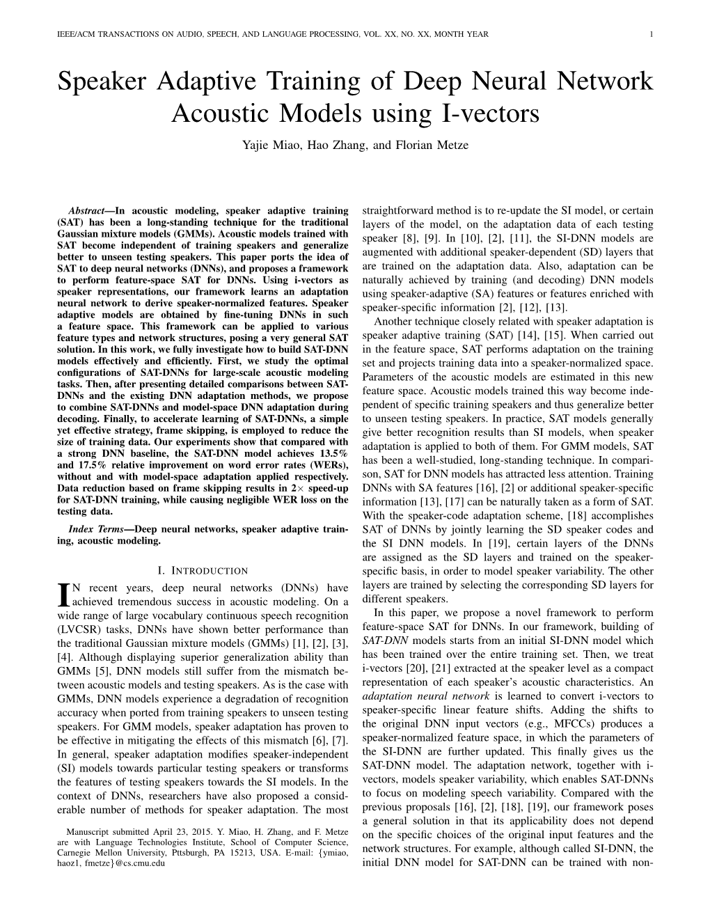 Speaker Adaptive Training of Deep Neural Network Acoustic Models Using I-Vectors Yajie Miao, Hao Zhang, and Florian Metze