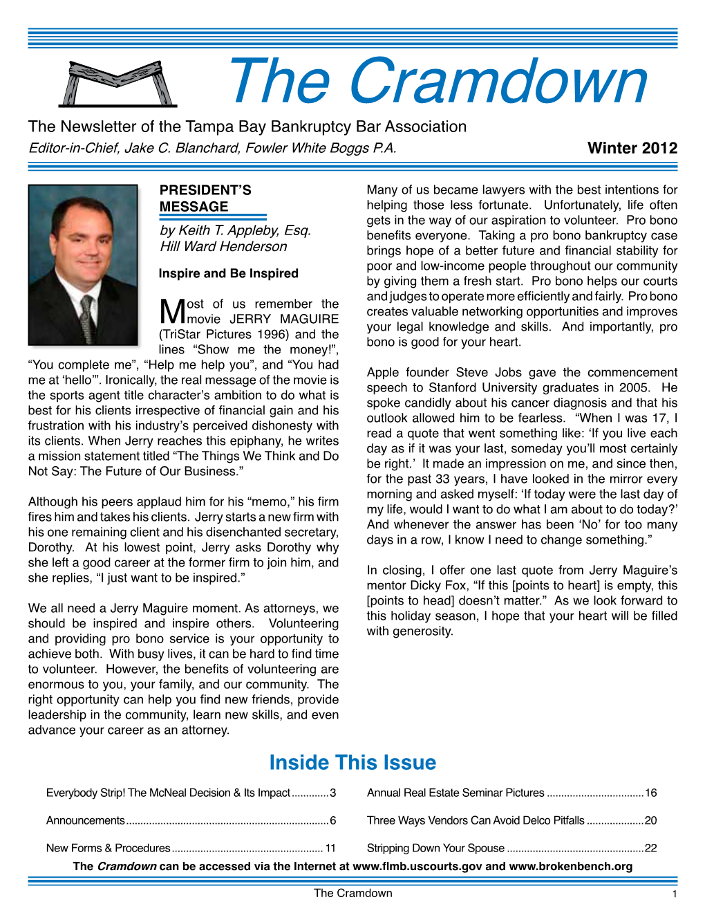 The Cramdown the Newsletter of the Tampa Bay Bankruptcy Bar Association Editor-In-Chief, Jake C