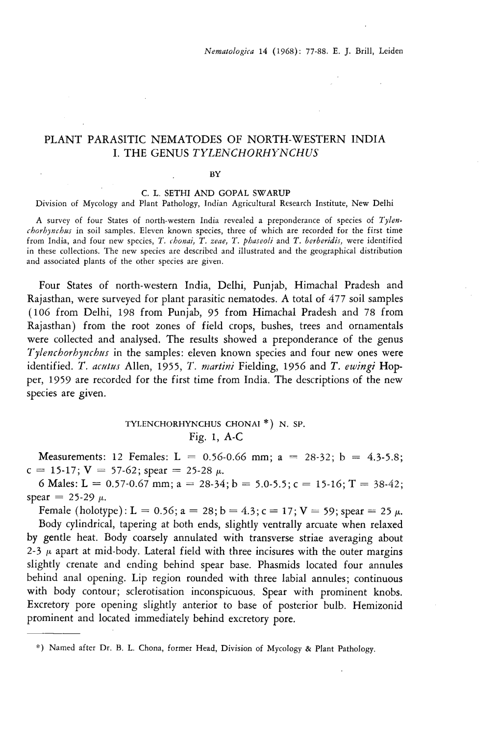 PLANT PARASITIC NEMATODES of NORTH-WESTERN INDIA I. the GENUS TYLENCHORHYNCHUS by C. L. SETHI and GOPAL SWARUP Division of Mycol