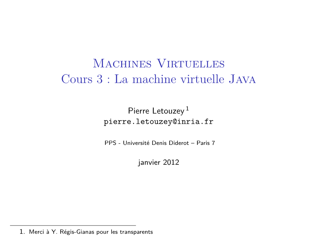 Machines Virtuelles Cours 3 : La Machine Virtuelle Java