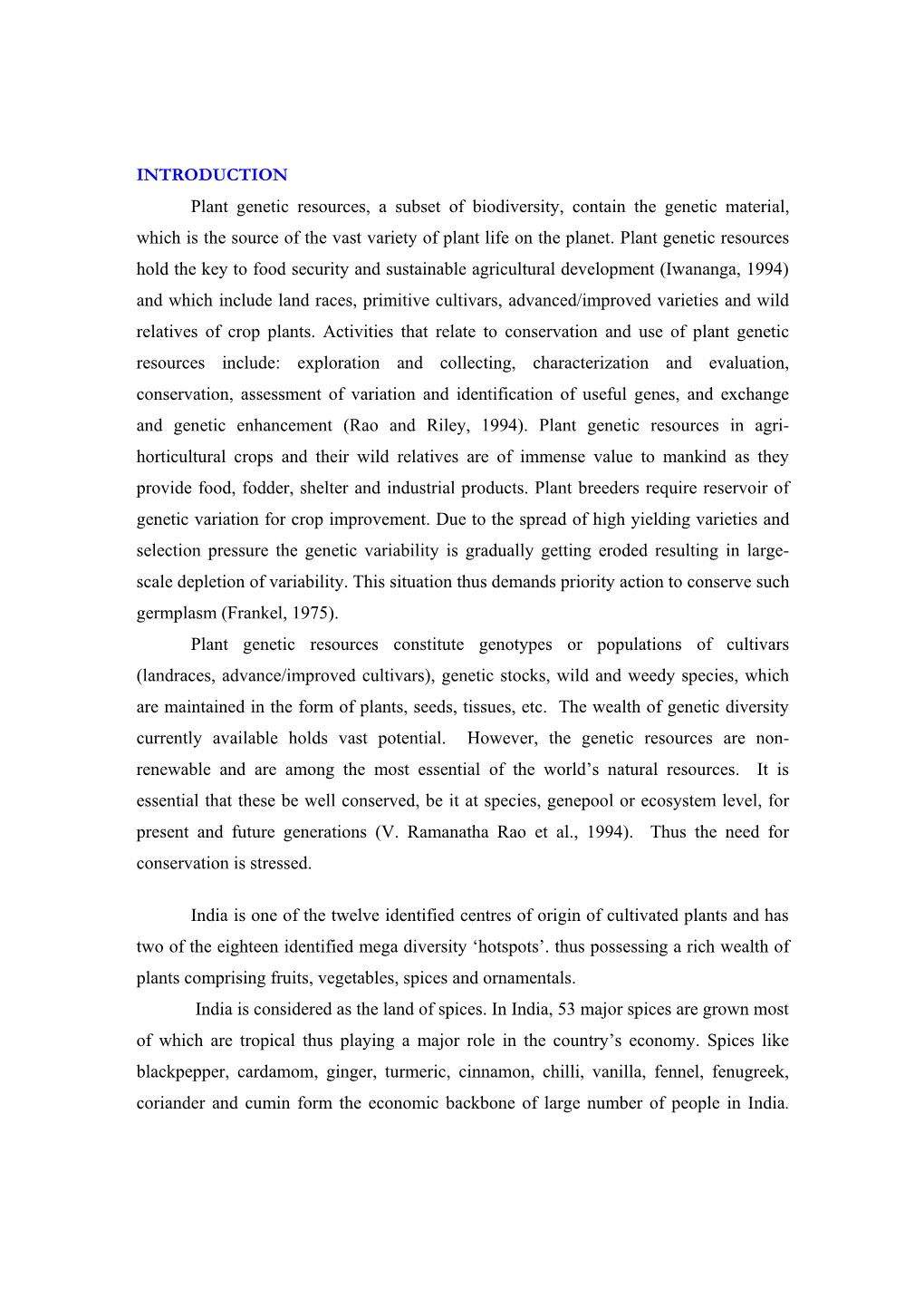 INTRODUCTION Plant Genetic Resources, a Subset of Biodiversity, Contain the Genetic Material, Which Is the Source of the Vast Variety of Plant Life on the Planet