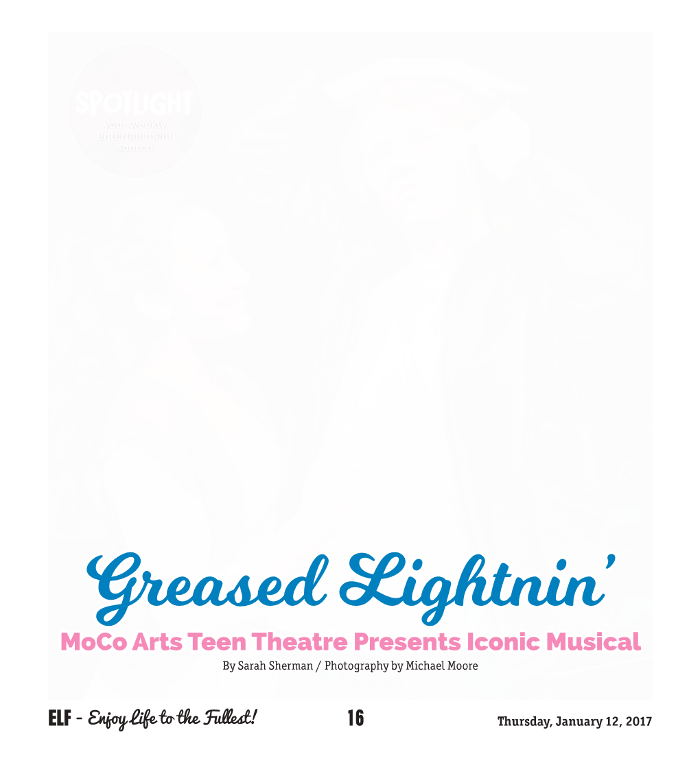Greased Lightnin’ Moco Arts Teen Theatre Presents Iconic Musical by Sarah Sherman / Photography by Michael Moore