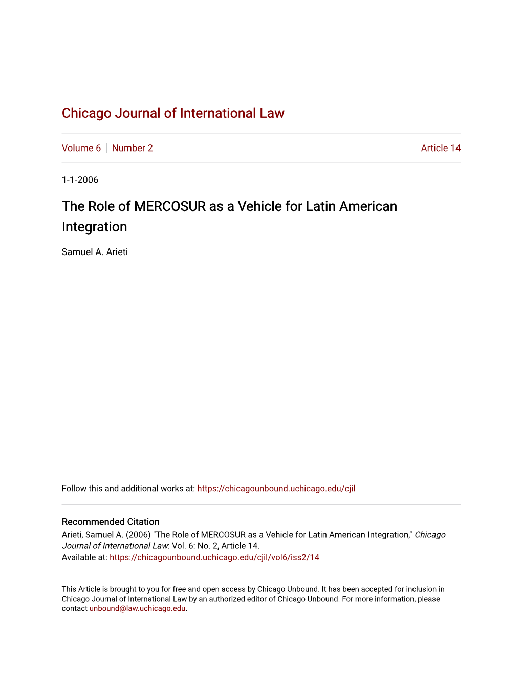 The Role of MERCOSUR As a Vehicle for Latin American Integration