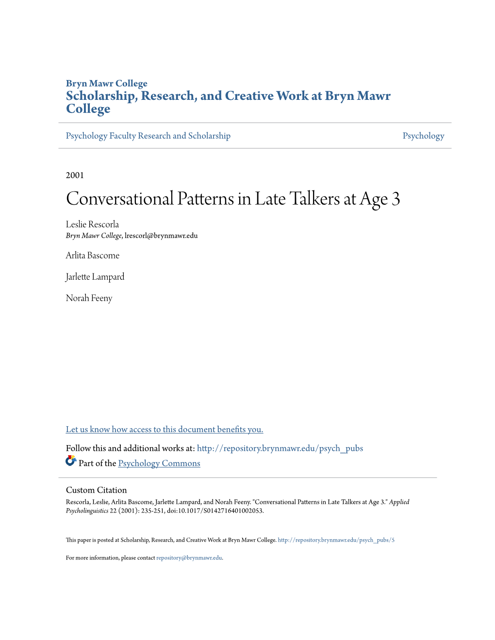 Conversational Patterns in Late Talkers at Age 3 Leslie Rescorla Bryn Mawr College, Lrescorl@Brynmawr.Edu