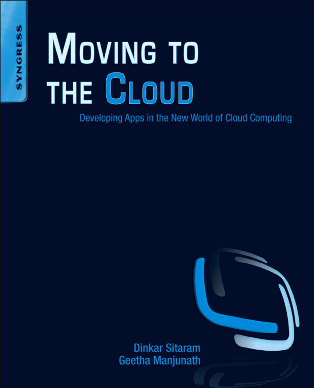 Moving to the Cloud This Page Intentionally Left Blank Moving to the Cloud Developing Apps in the New World of Cloud Computing