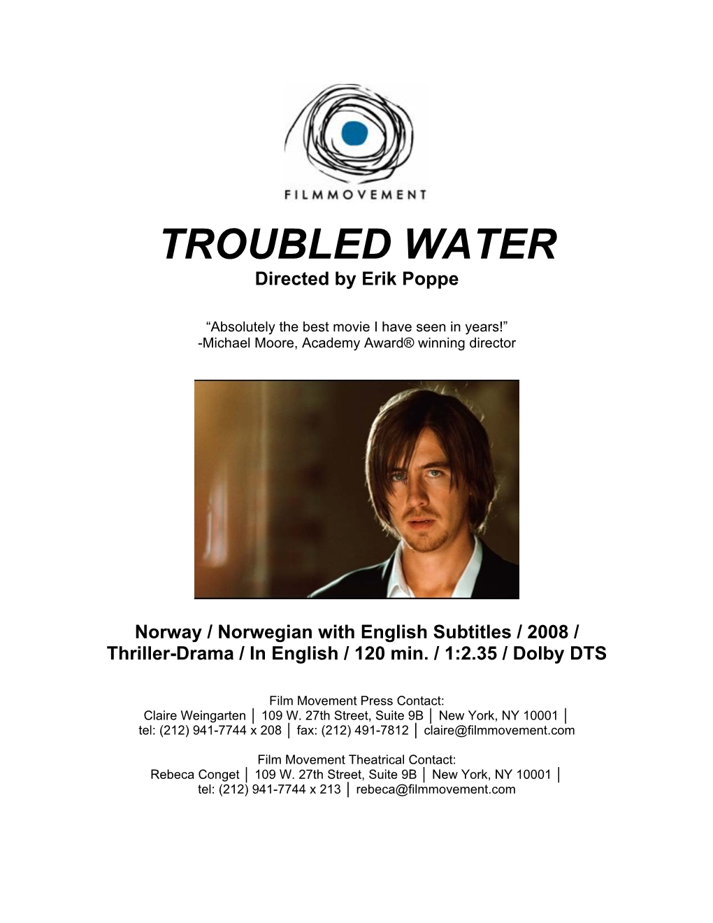 TROUBLED WATER Directed by Erik Poppe