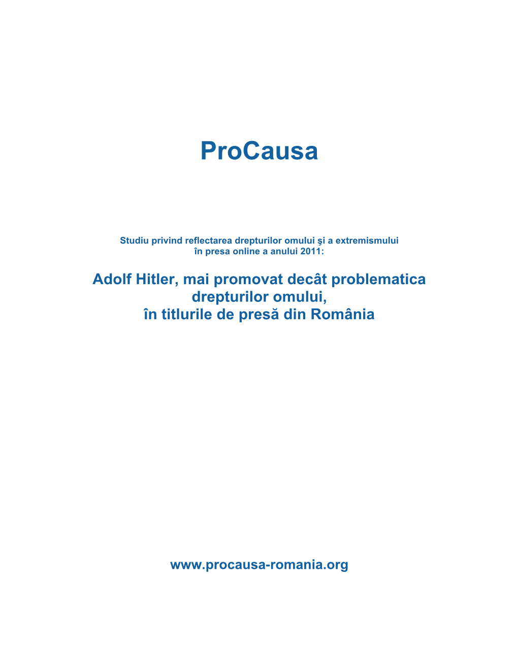 Studiu Procausa Privind Reflectarea Drepturilor Omului Şi a Extremismului În Presa Online Din România, Pentru Anul 2011