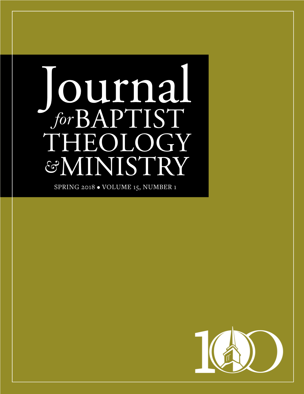 Journal for Baptist Theology and Ministry Is Published Semiannually by the Baptist Center for Theology and Ministry