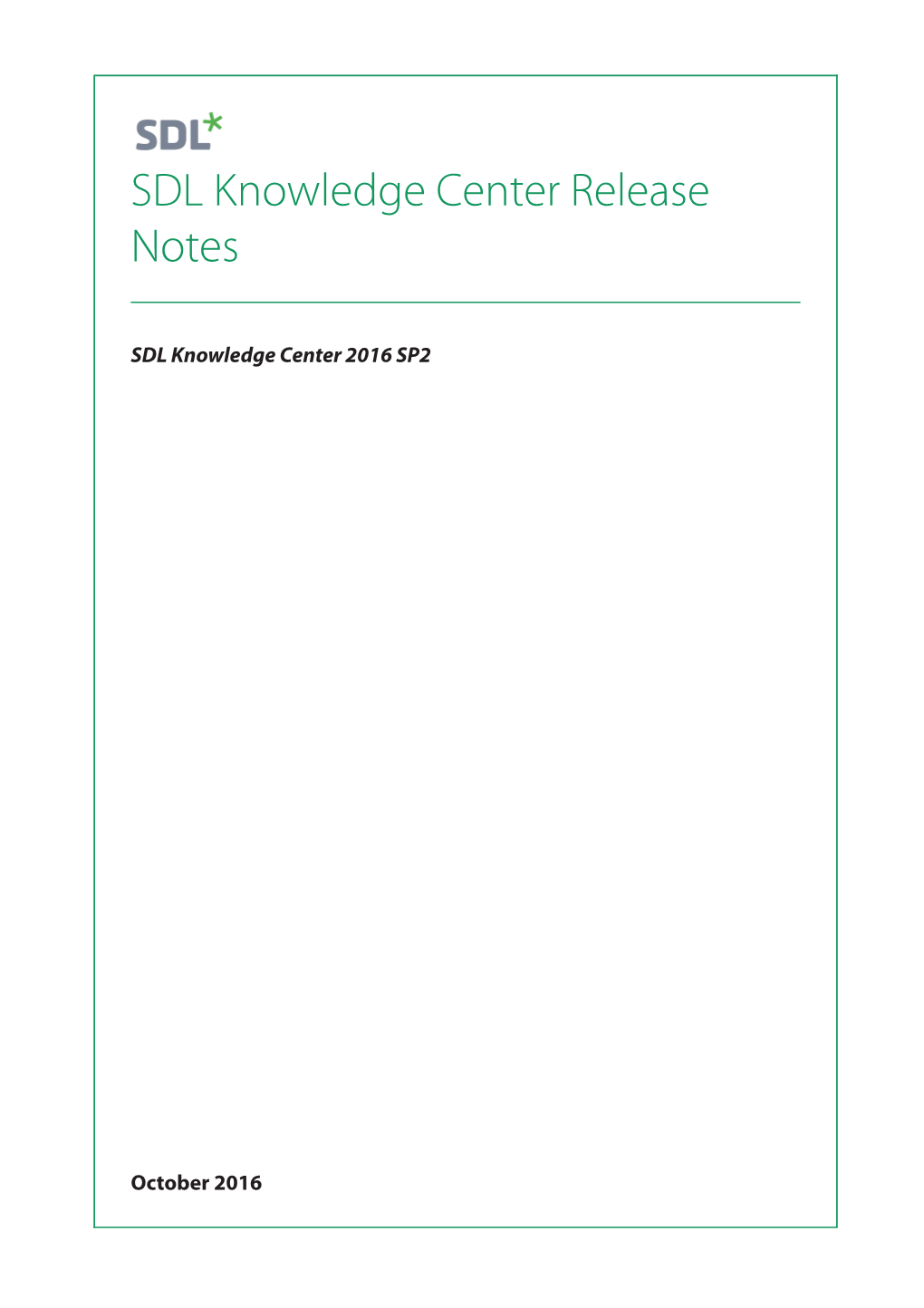 SDL Knowledge Center Release Notes