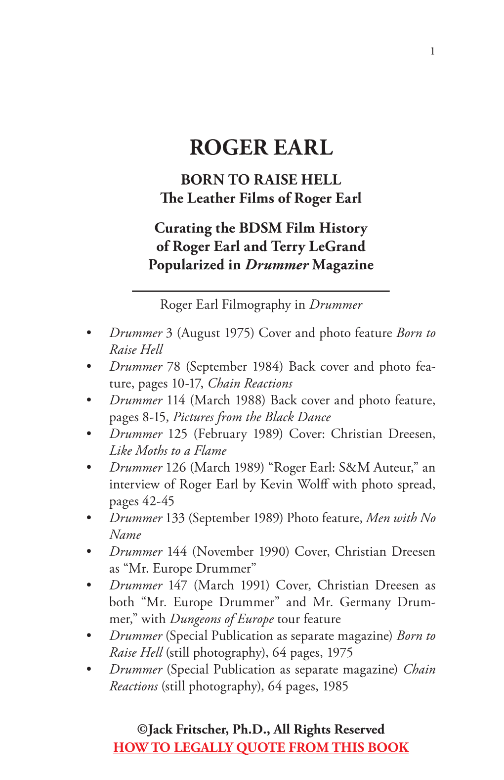 ROGER EARL BORN to RAISE HELL the Leather Films of Roger Earl Curating the BDSM Film History of Roger Earl and Terry Legrand Popularized in Drummer Magazine