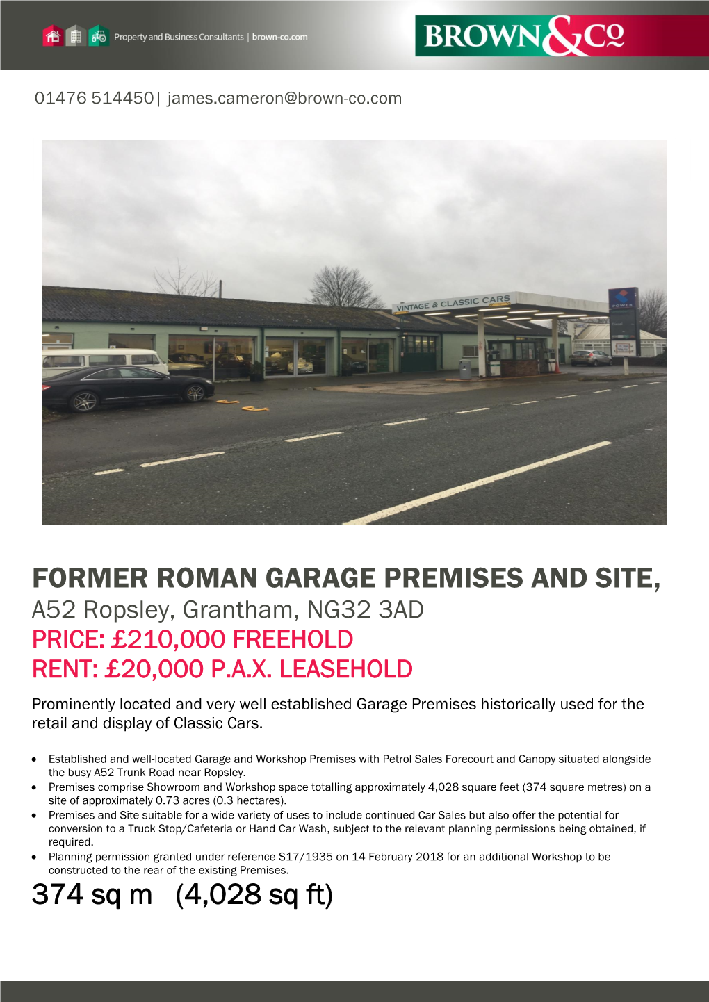 FORMER ROMAN GARAGE PREMISES and SITE, A52 Ropsley, Grantham, NG32 3AD PRICE: £210,000 FREEHOLD RENT: £20,000 P.A.X