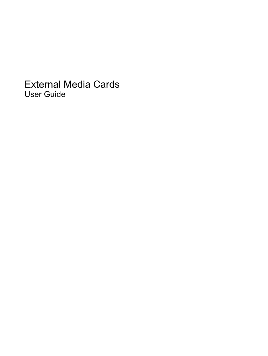 External Media Cards User Guide © Copyright 2008 Hewlett-Packard Product Notice Development Company, L.P