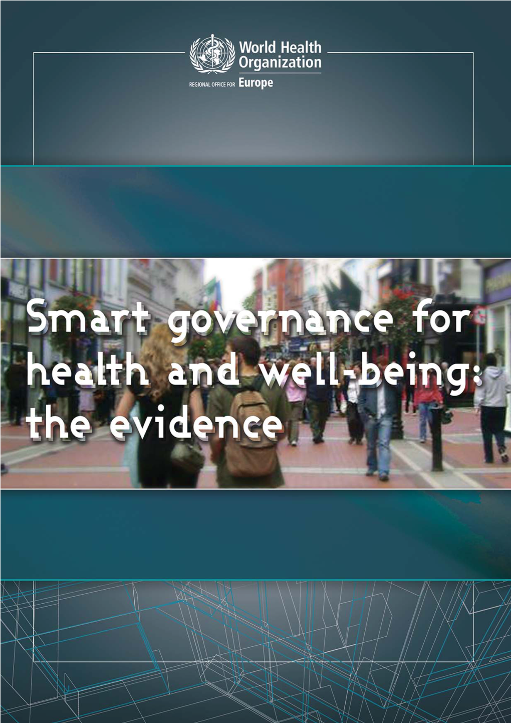 Smart Governance for Health and Well-Being the Evidence