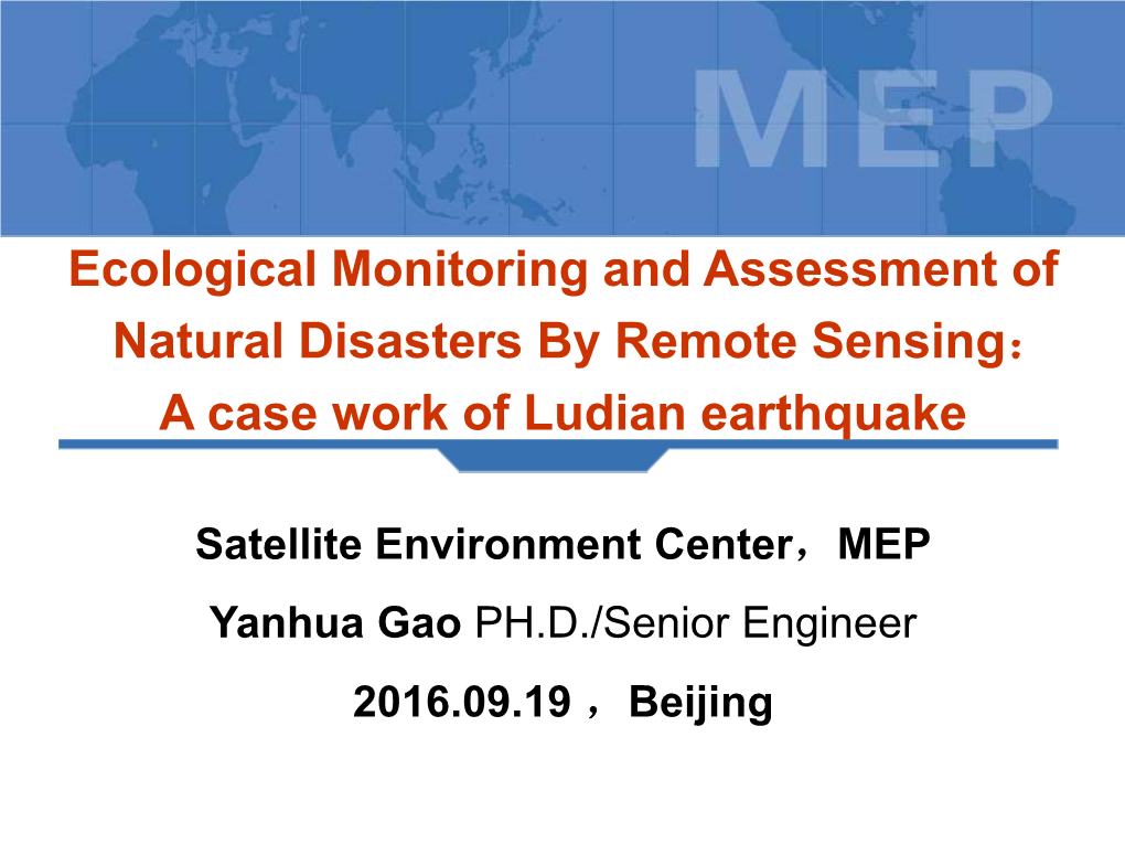 Earthquake Disaster Wenchuan Earthquake in 2008, Yushu Earthquake in 2010, Yingjiang Earthquake in 2011, Yaan Earthquake in 2013, Ludian Earthquake in 2014, Etc