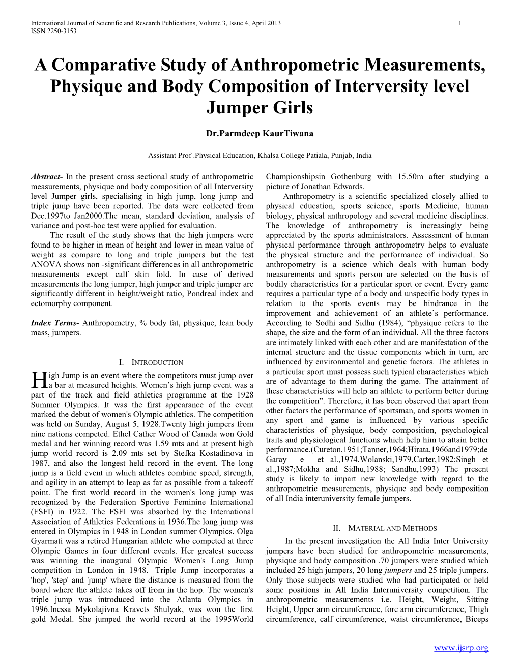 A Comparative Study of Anthropometric Measurements, Physique and Body Composition of Interversity Level Jumper Girls