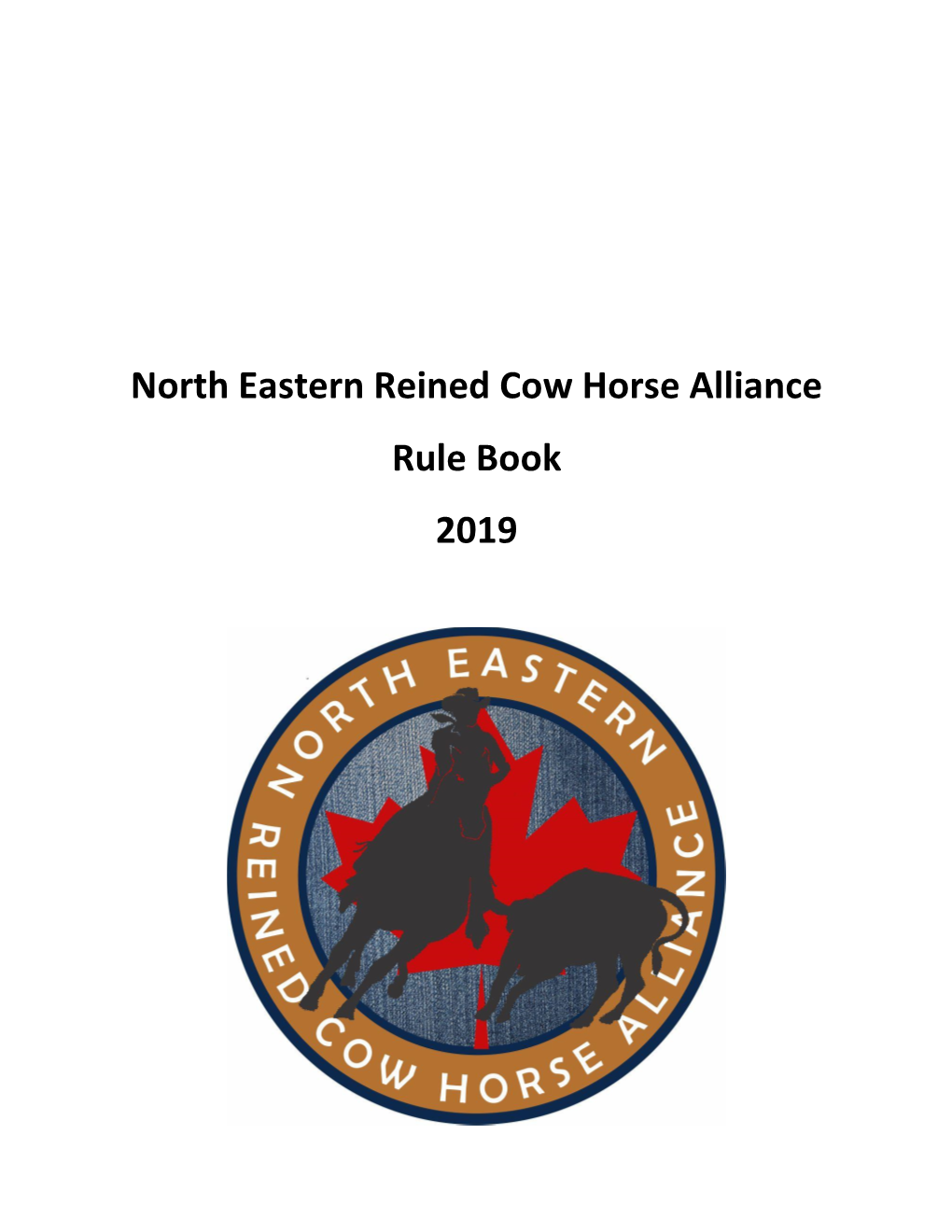 North Eastern Reined Cow Horse Alliance Rule Book 2019