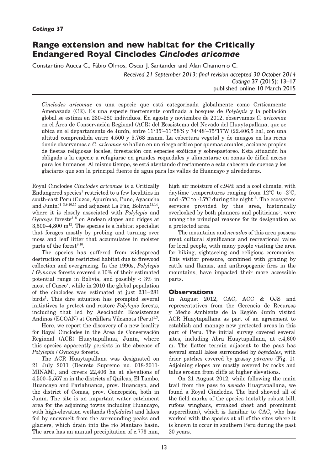 Range Extension and New Habitat for the Critically Endangered Royal Cinclodes Cinclodes Aricomae Constantino Aucca C., Fábio Olmos, Oscar J