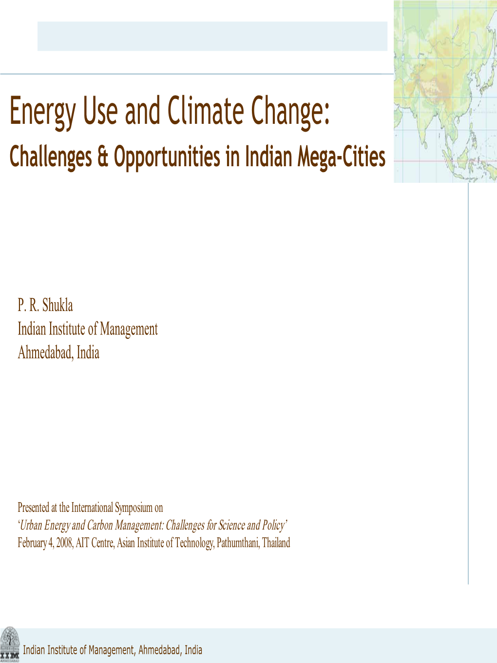 Energy Use and Climate Change: Challenges & Opportunities in Indian Mega-Cities