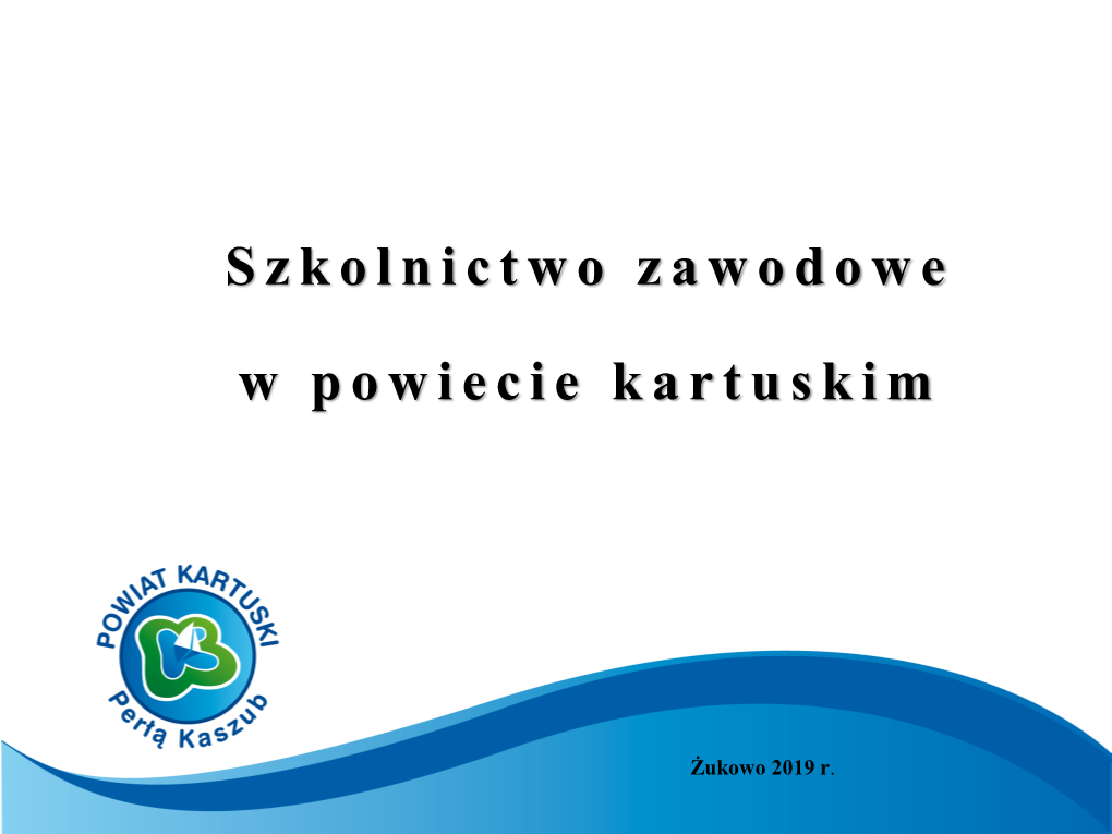 Szkolnictwo Zawodowe W Powiecie Kartuskim