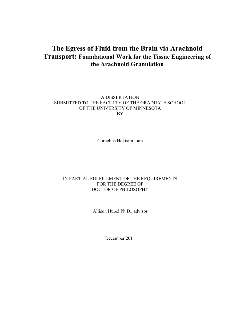 The Egress of Fluid from the Brain Via Arachnoid Transport: Foundational Work for the Tissue Engineering of the Arachnoid Granulation