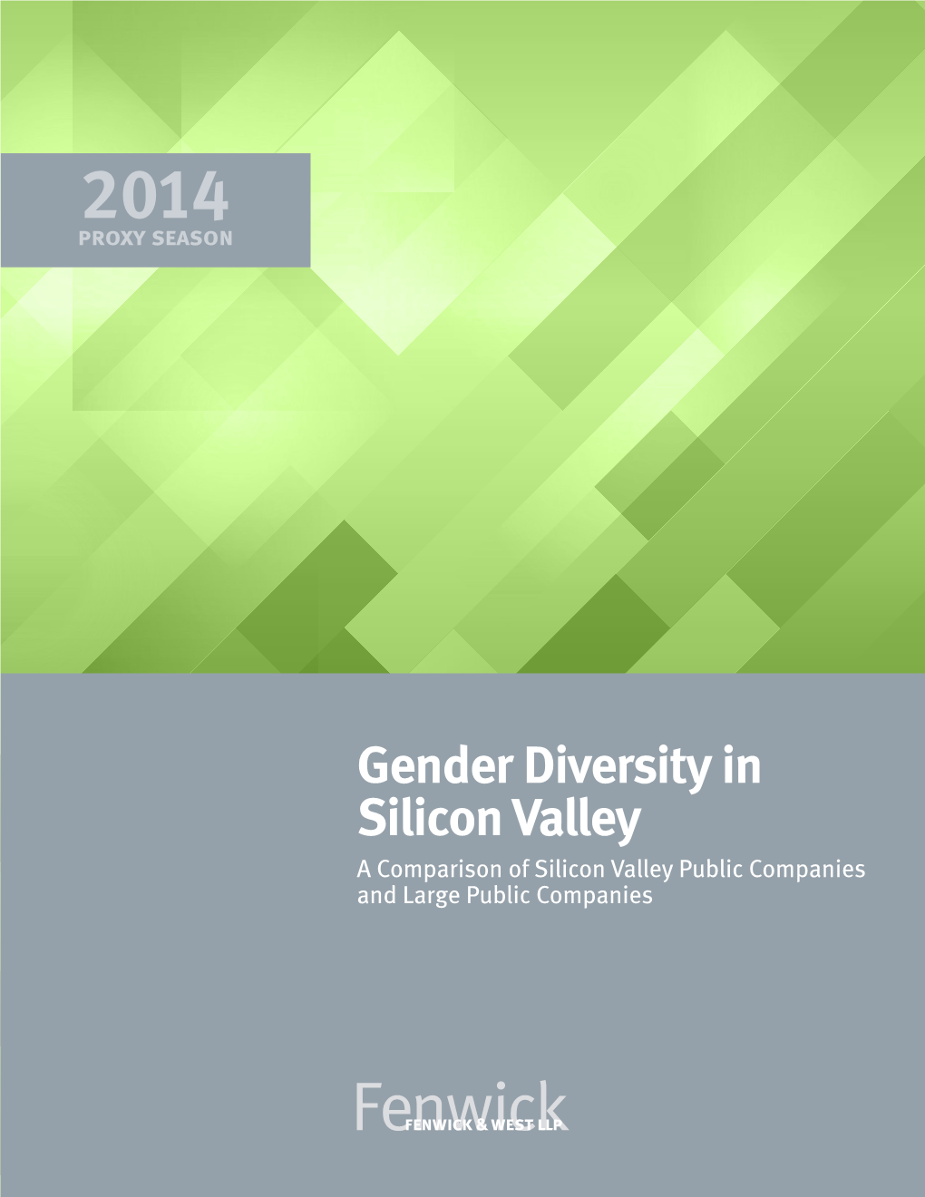 Gender Diversity in Silicon Valley a Comparison of Silicon Valley Public Companies and Large Public Companies Fenwick & West Llp