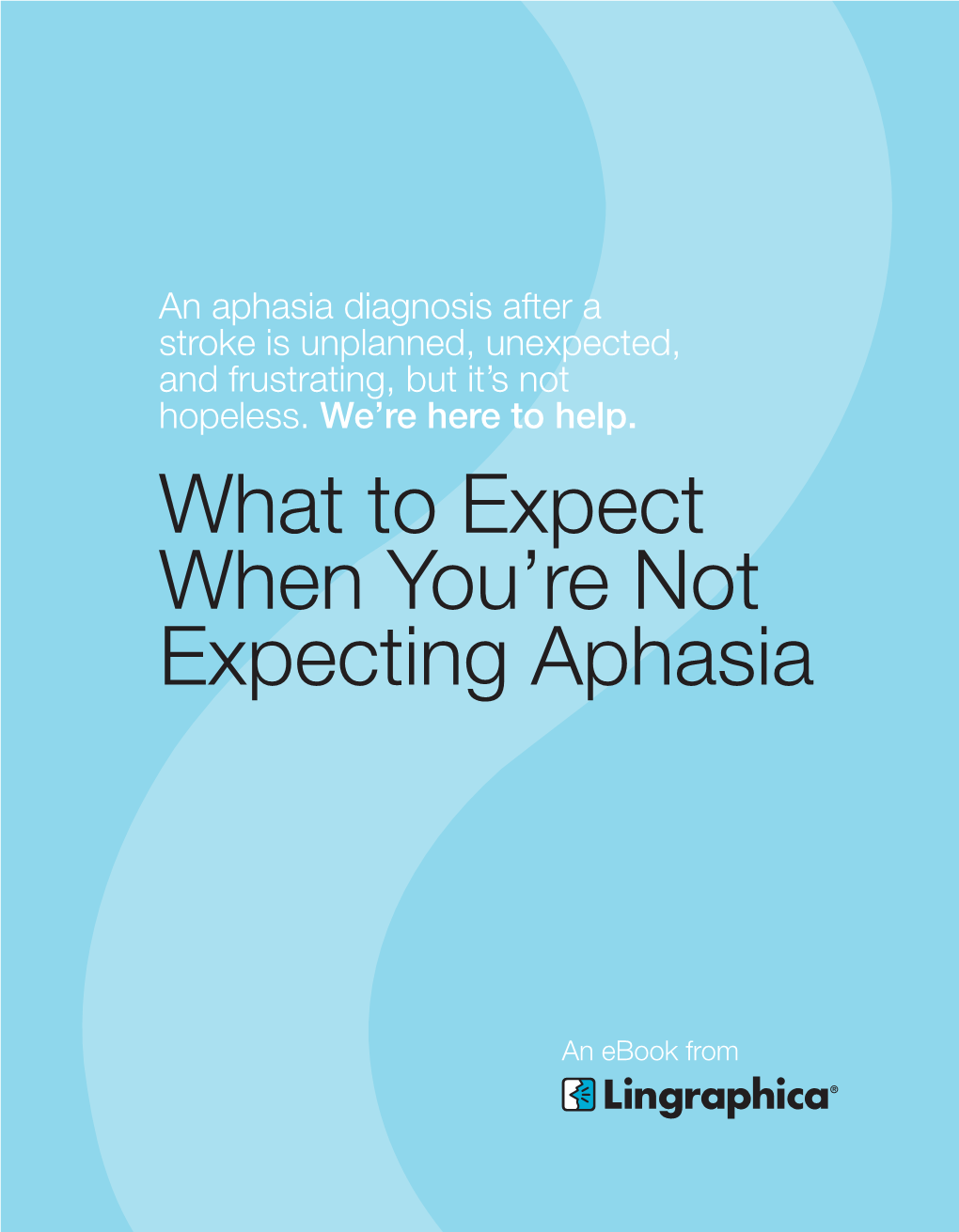 What to Expect When You're Not Expecting Aphasia