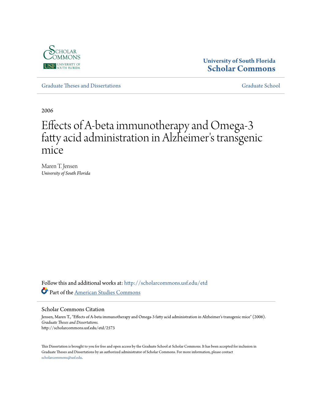Effects of A-Beta Immunotherapy and Omega-3 Fatty Acid Administration in Alzheimer's Transgenic Mice Maren T