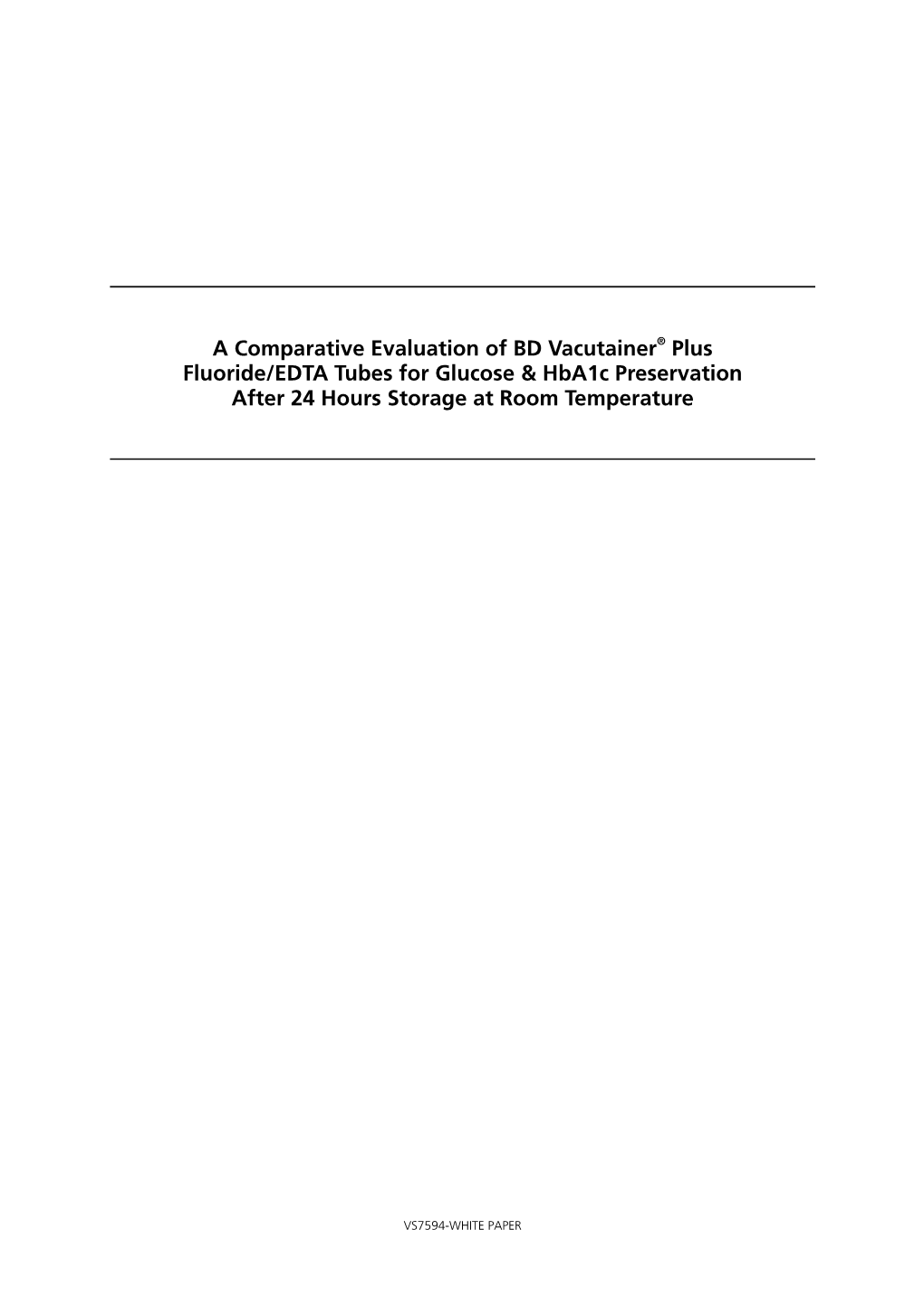 A Comparative Evaluation of BD Vacutainer® Plus Fluoride/EDTA Tubes for Glucose & Hba1c Preservation After 24 Hours Storage at Room Temperature