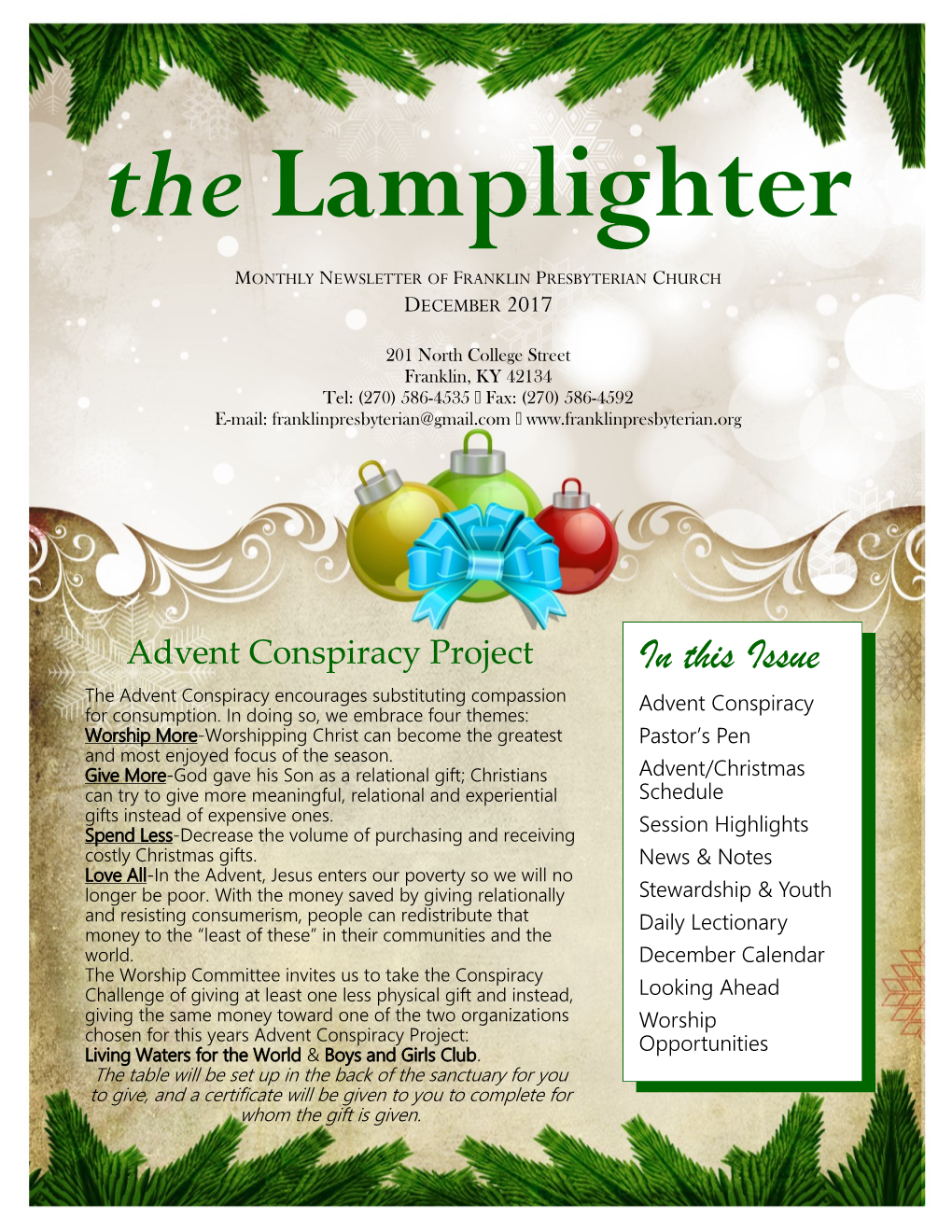 In This Issue the Advent Conspiracy11.5 Encourages Substituting Compassion Lo- Advent Conspiracy for Consumption