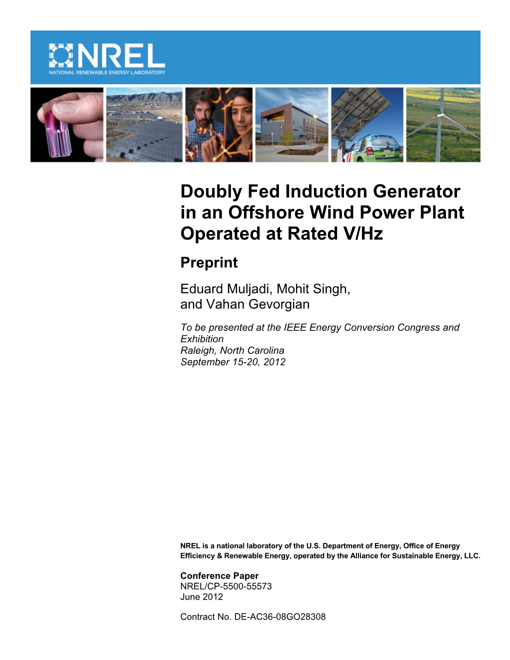 Doubly Fed Induction Generator in an Offshore Wind Power Plant Operated at Rated V/Hz Preprint Eduard Muljadi, Mohit Singh, and Vahan Gevorgian