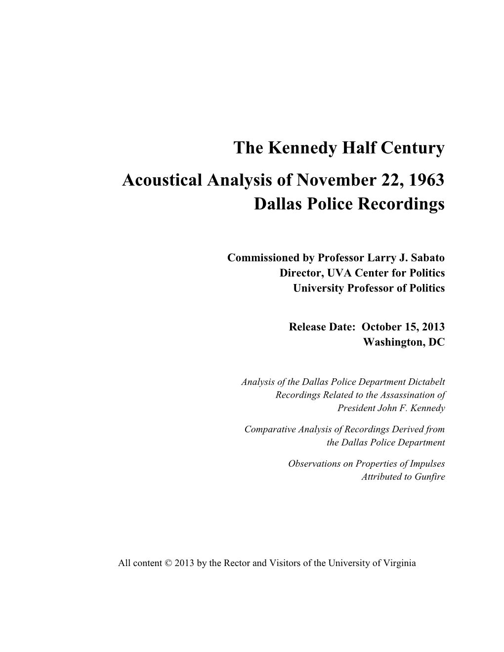 The Kennedy Half Century Acoustical Analysis of November 22, 1963 Dallas Police Recordings