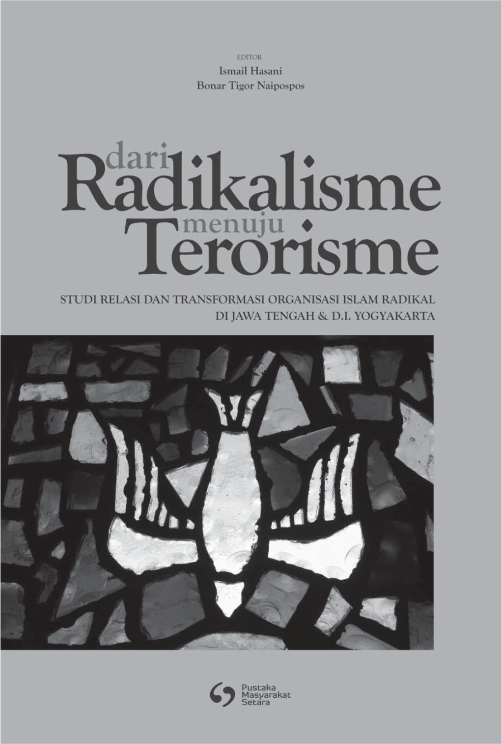 Dari Radikalisme Menuju Terorisme-Setara Institute
