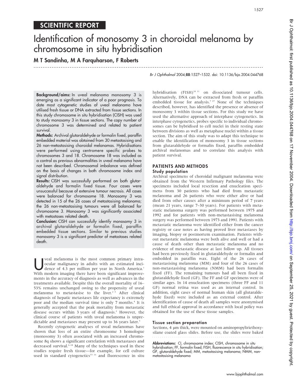 Identification of Monosomy 3 in Choroidal Melanoma by Chromosome in Situ Hybridisation M T Sandinha, M a Farquharson, F Roberts