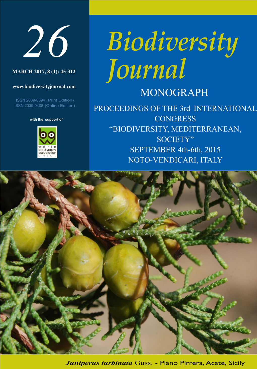 Juniperus Turbinata Guss. - Piano Pirrera, Acate, Sicily BIODIVERSITY JOURNAL 2016,8 (1):45-3 12 Quaternly Scientific Journal Edited by Edizioni Danaus, Via V