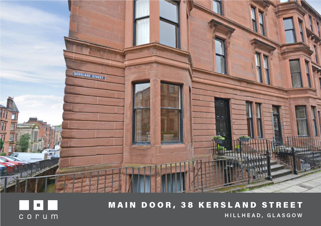 Door, 38 Kersland Street Hillhead, Glasgow T H E P R O P E R T Y