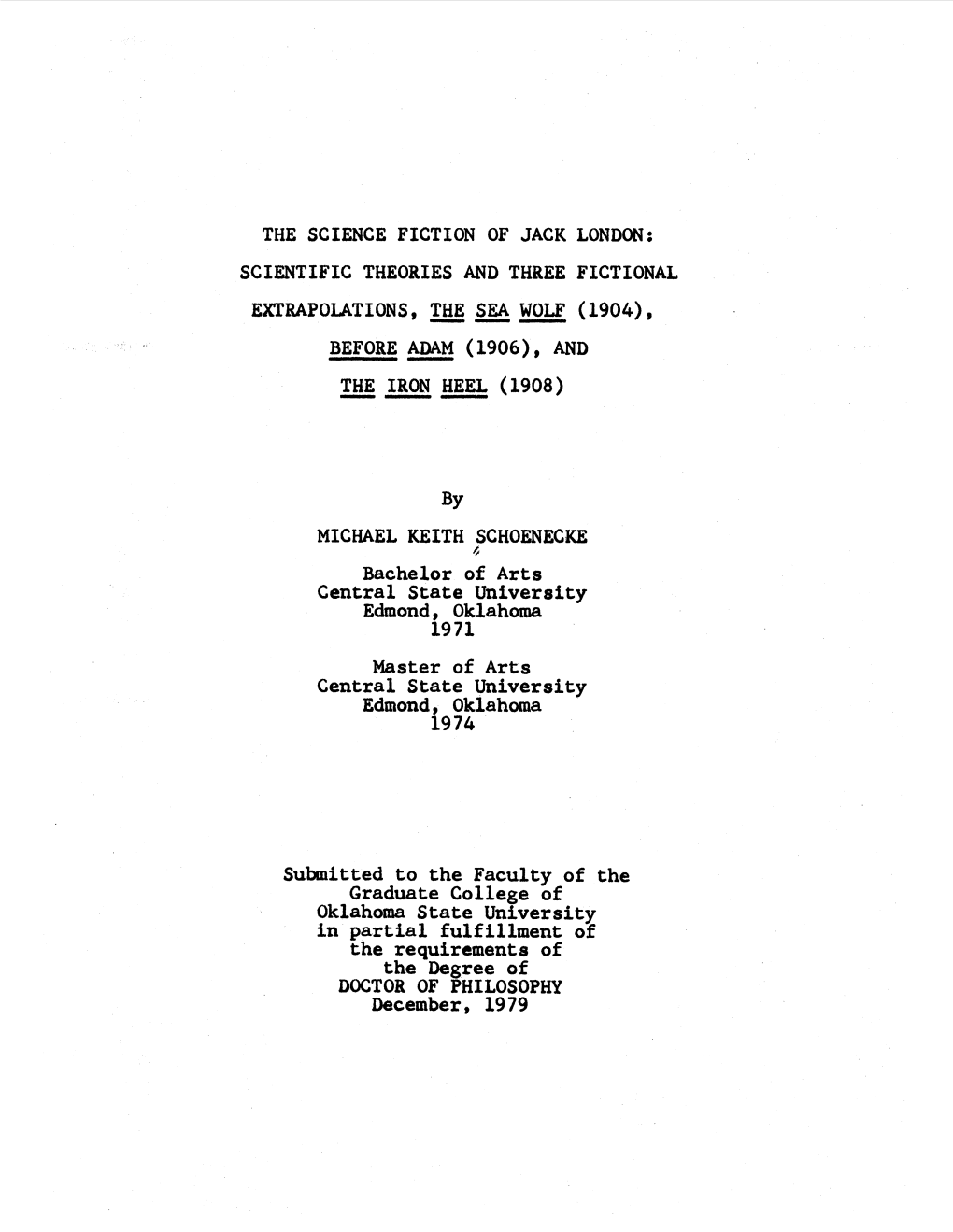 The Science Fiction of Jack London: Scientific Theories and Three Fictional Extrapolations, ---The Sea Wolf (1904), Before~ (1906), and ---The Iron Heel (1908)