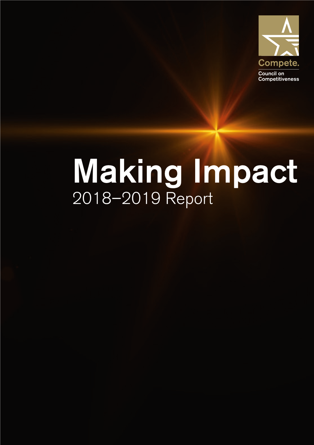Making Impact 2018–2019 Report 2 Council on Competitiveness Making Impact