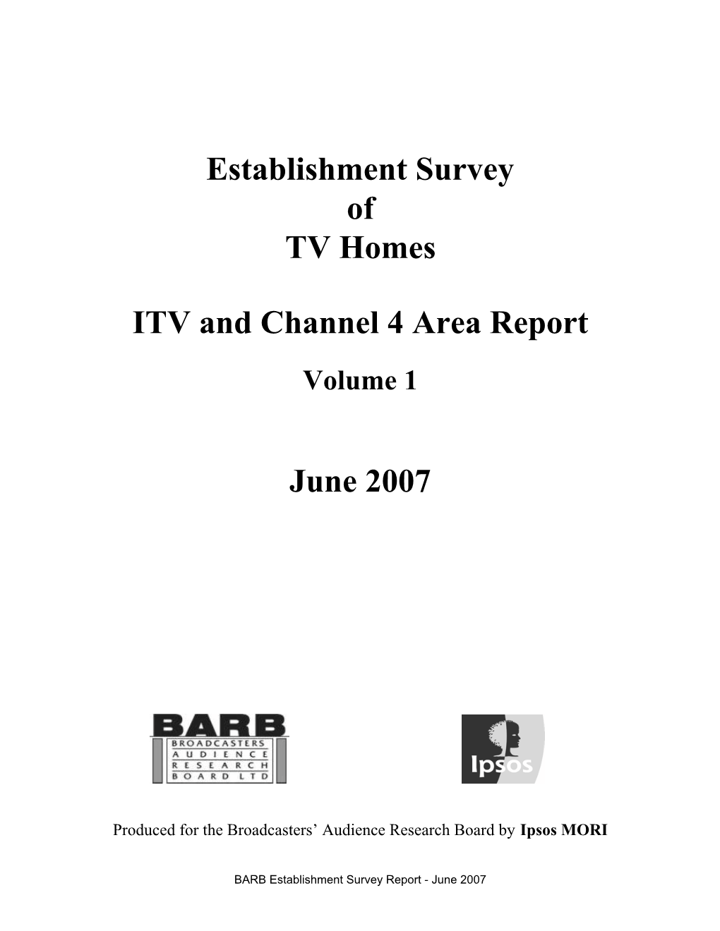 Establishment Survey of TV Homes June 2007 ITV and Channel 4 Area