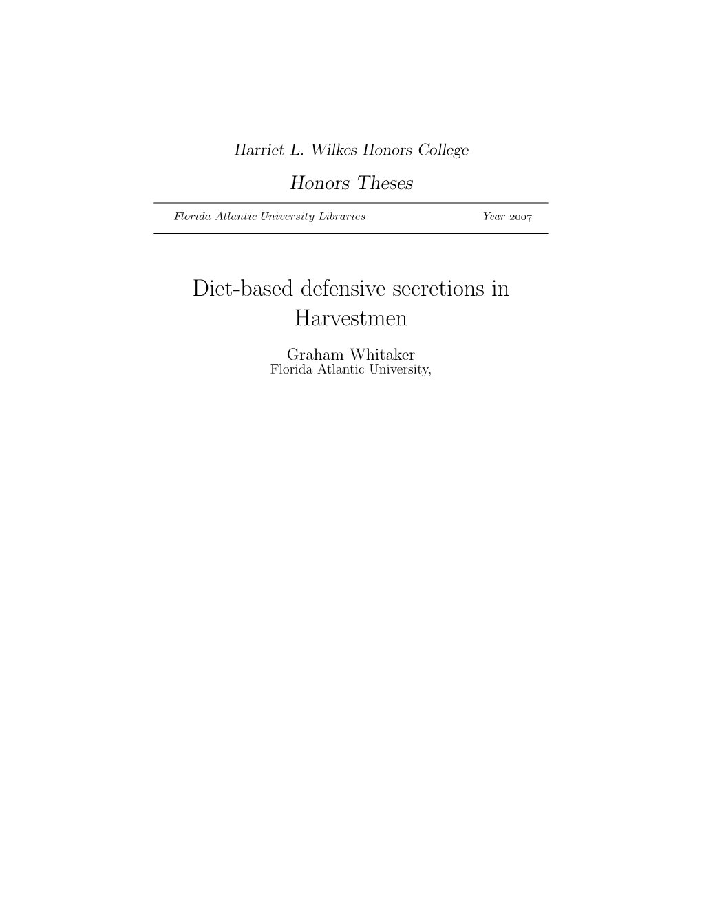 Diet-Based Defensive Secretions in Harvestmen Graham Whitaker Florida Atlantic University